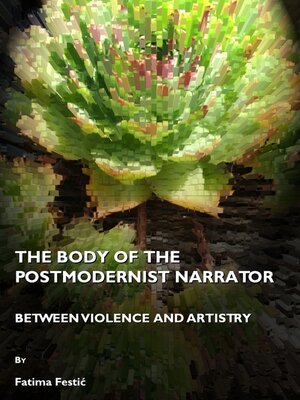cover image of The Body of the Postmodernist Narrator